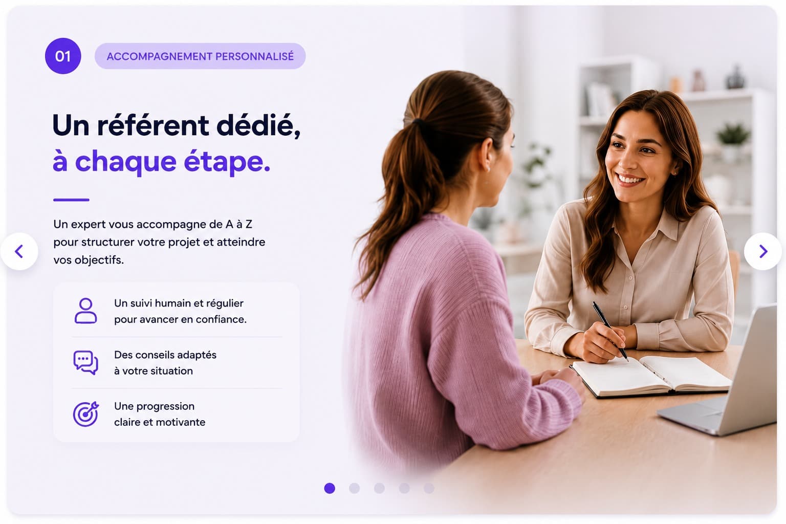 Un référent dédié, à chaque étape - accompagnement personnalisé